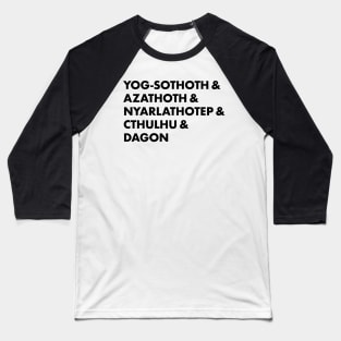 Yog-Sothoth & Azathoth & Nyarlathotep & Cthulhu & Dagon (black) Baseball T-Shirt